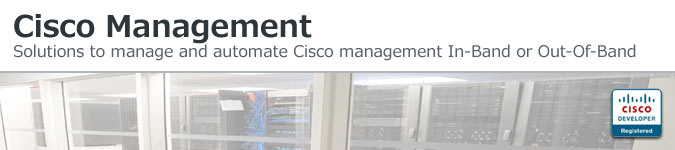 Remotely Managing Cisco Equipment and Network Infrastructure